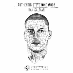 Ran Salman Presents Authentic Steyoyoke #005