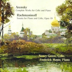 Arensky: Complete Works for Cello and Piano / Rachmaninoff: Sonata for Piano and Cello, Opus 19