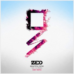 Beautiful Now (Grey remix)