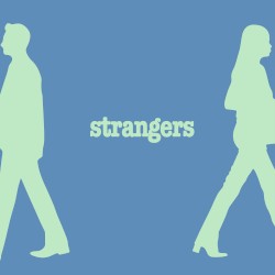 Strangers