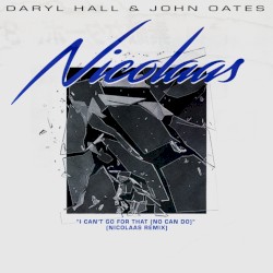 I Can't Go for That (No Can Do) [Nicolaas Remix]