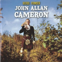 Here Comes John Allan Cameron