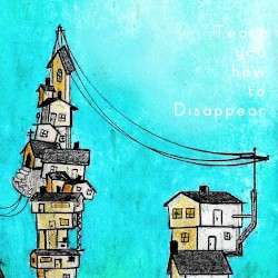 Teach You How to Disappear