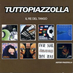 Tutto Piazzolla: Il Re Del Tango