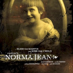 Bless the Martyr and Kiss the Child