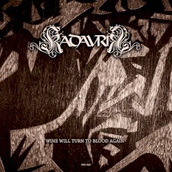 Wine Will Turn to Blood Again