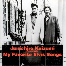 Junichiro Koizumi Presents My Favorite Elvis Songs