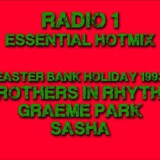Radio1 Hot Mix (Easter) - Brothers In Rhythm (Dave Seaman), Graeme Park, DJ Sasha - 9th April 93 (87min)