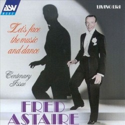 Fred Astaire Volume 2: Let's Face The Music And Dance