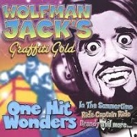 Wolfman Jack's Graffiti Gold: One Hit Wonders