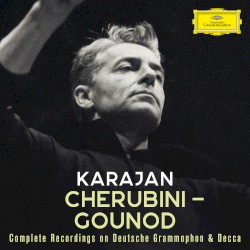Karajan A-Z: Cherubini - Gounod