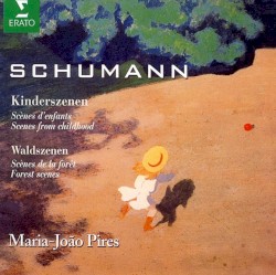 Kinderszenen, op.15 / Waldszenen, op.82 / Bunte Blätter, op.99(1,2,4)