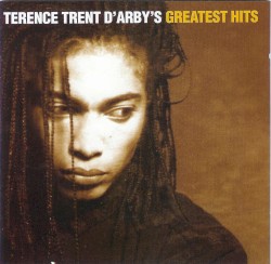 Terence Trent D’Arby’s Greatest Hits