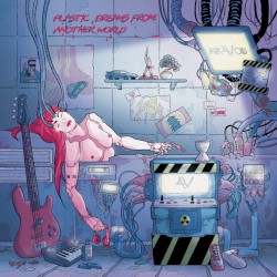 Plastic Dreams from Another World