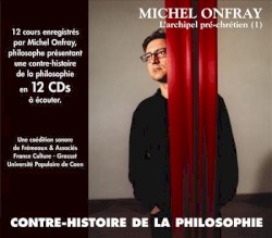 Contre-histoire de la philosophie, Volume 1 : L'Archipel pré-chrétien