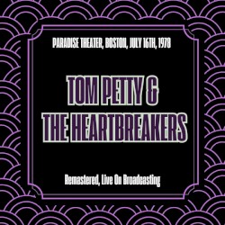 Paradise Theater, Boston, July 16th, 1978 (Remastered, Live On Broadcasting)