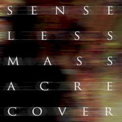 Senseless Massacre