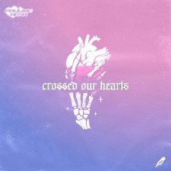 Crossed Our Hearts