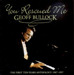 You Rescued Me: The First Ten Years Anthology 1987-1997