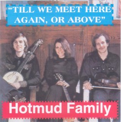 Til We Meet Here Again, or Above