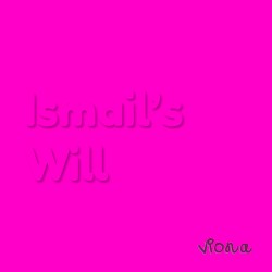 Ismail's Will