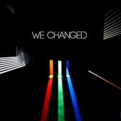 We Changed
