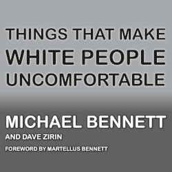 Things That Make White People Uncomfortable