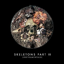 Skeletons, Part III (instrumentals)