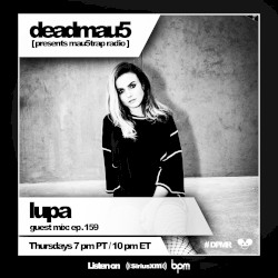 mau5trap radio 159 (lupa Takeover)