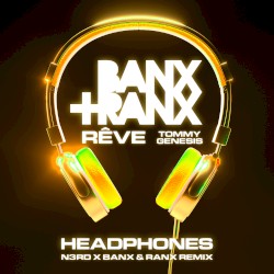 Headphones (N3RD x Banx & Ranx remix)