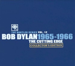 The Bootleg Series, Vol. 12: 1965–1966, The Cutting Edge