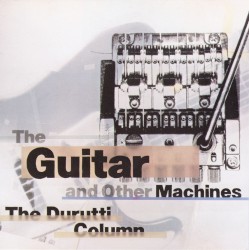 The Guitar and Other Machines