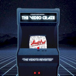 THE VIDEO CRAZE "The Vidiots Revisited"