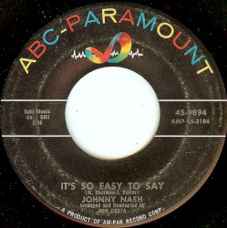 It’s So Easy to Say / My Pledge to You