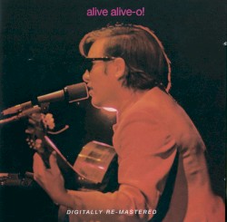 Alive Alive-O!