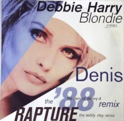 Denis (the ’88 remix) / Rapture (the Teddy Riley remix)