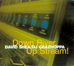 Down River, Up Stream!