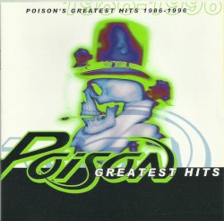 Poison’s Greatest Hits 1986–1996