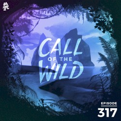 2020-09-23: 317 – Monstercat: Call of the Wild