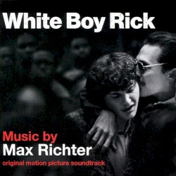 White Boy Rick (Original Motion Picture Soundtrack)