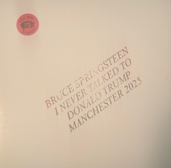 I Never Talked to Donald Trump Manchester 2025