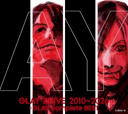 GLAY DRIVE 2010~2026 -GLAY complete BEST