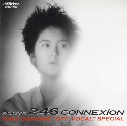 ROUTE 246 CONNEXiON YOKO OGINOME “OFF VOCAL” SPECIAL