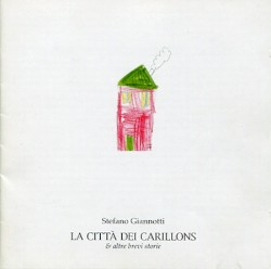 La città dei carillons & Altre brevi storie