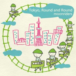 Tokyo, Round & Round