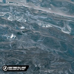 Good Things Fall Apart