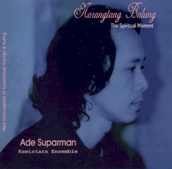 Narangtang Balung - The Spiritual Moment