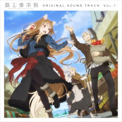 Spice and Wolf: MERCHANT MEETS THE WISE WOLF (Original Soundtrack) (Volume 1)