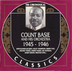 The Chronological Classics: Count Basie and His Orchestra 1945-1946