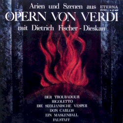 Arien und Szenen aus Opern von Verdi